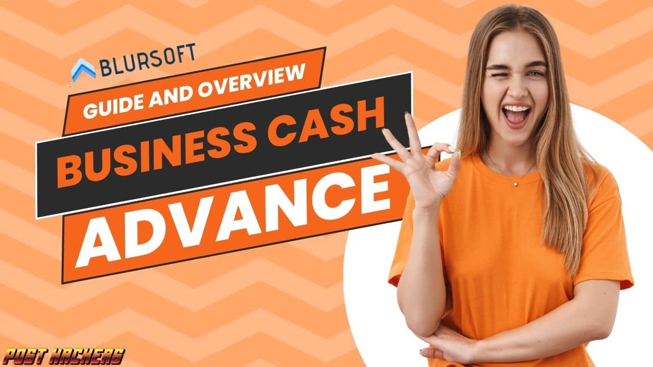 Business Cash Advance Blursoft Guide and Overview